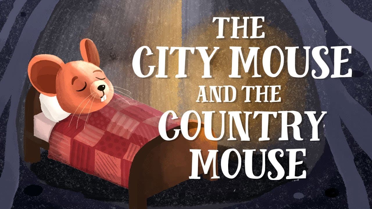 Story: The City Mouse and The Country Mouse