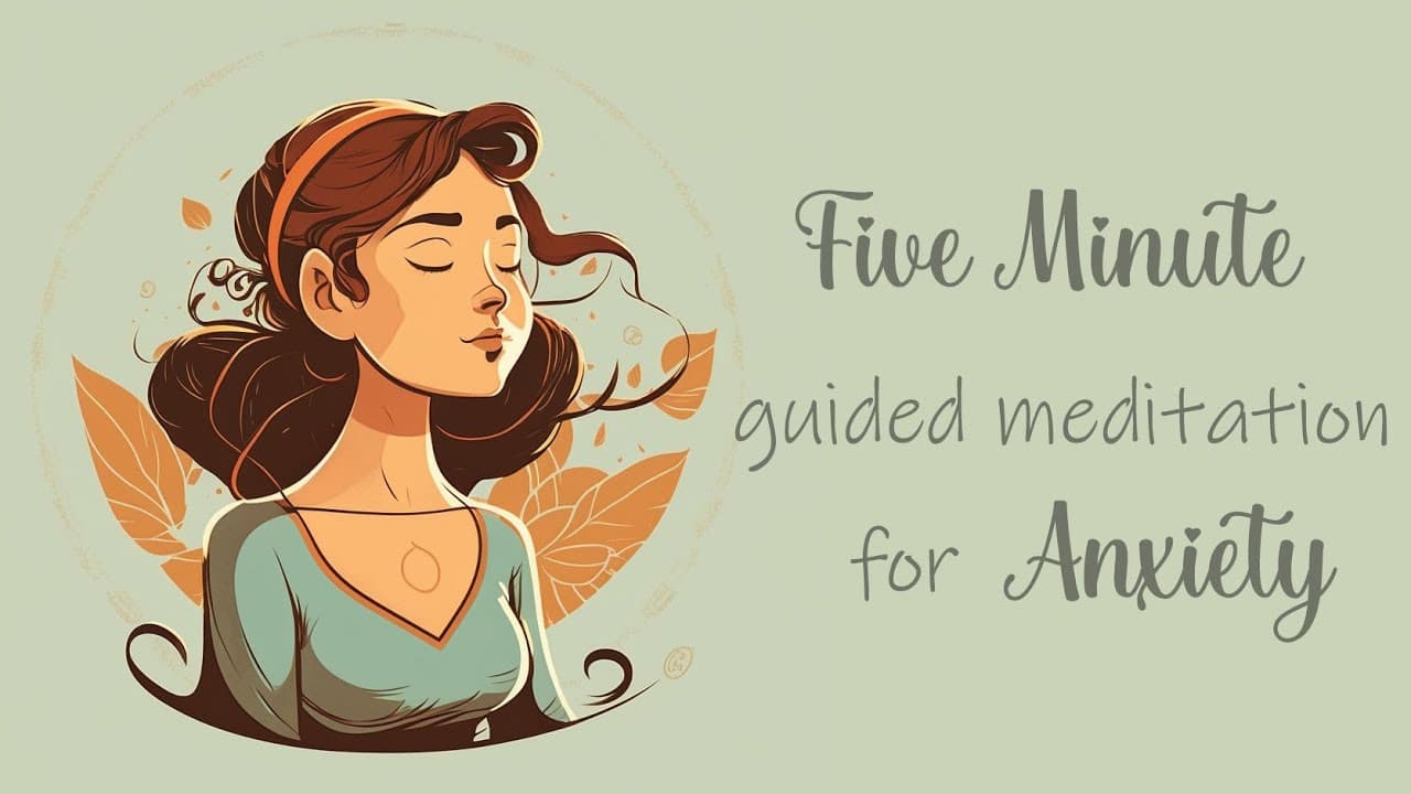 5 Minute Meditation: Anxious Thoughts