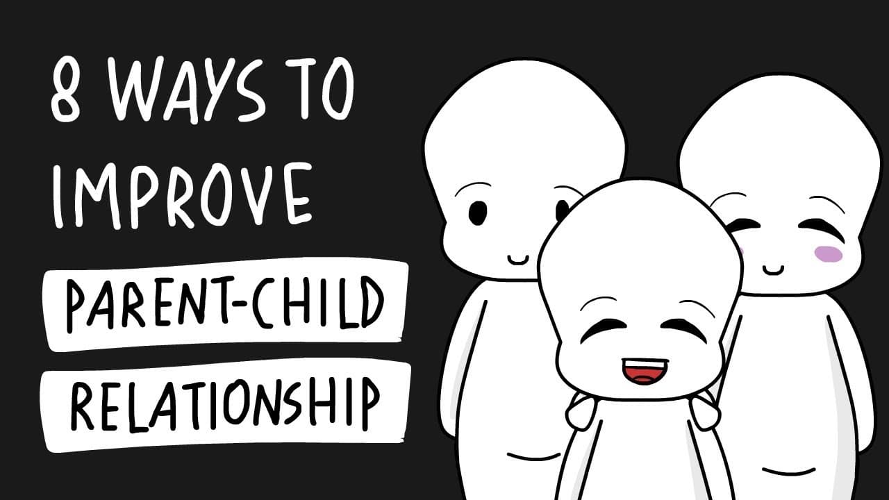 Ways to Improve Parent-Child Relationship