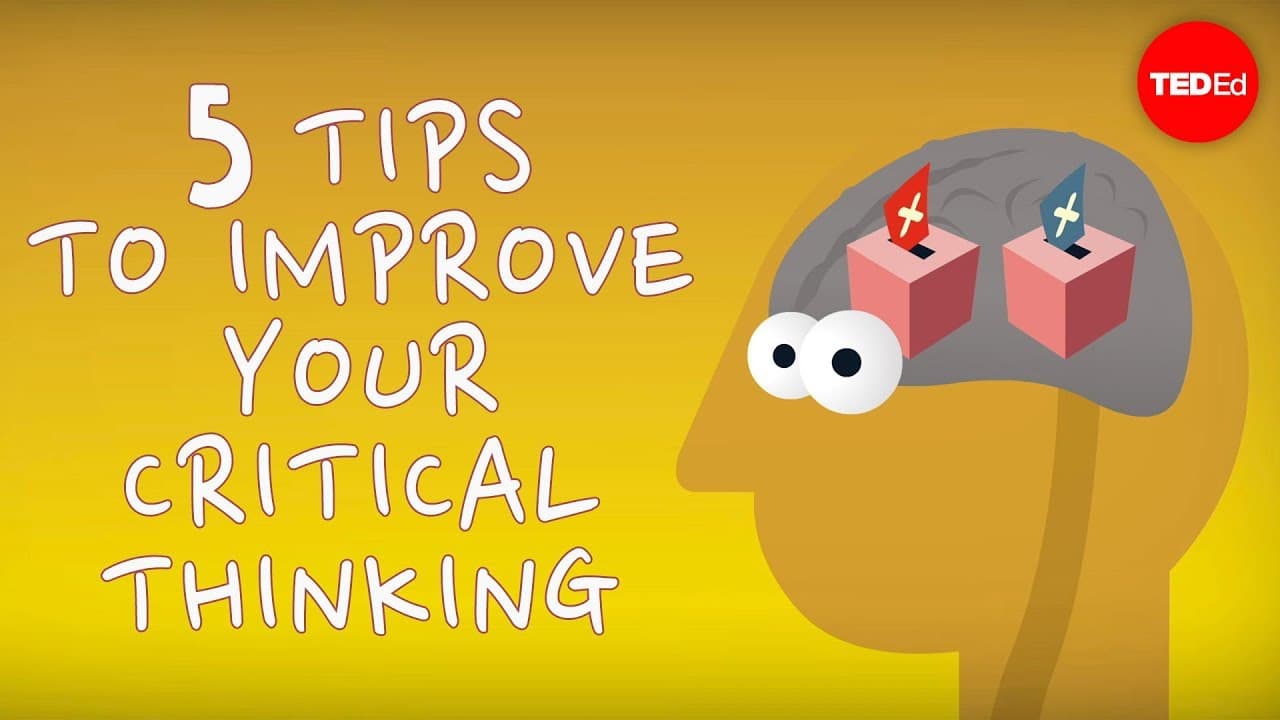 5 Tips to Improve Your Critical Thinking
