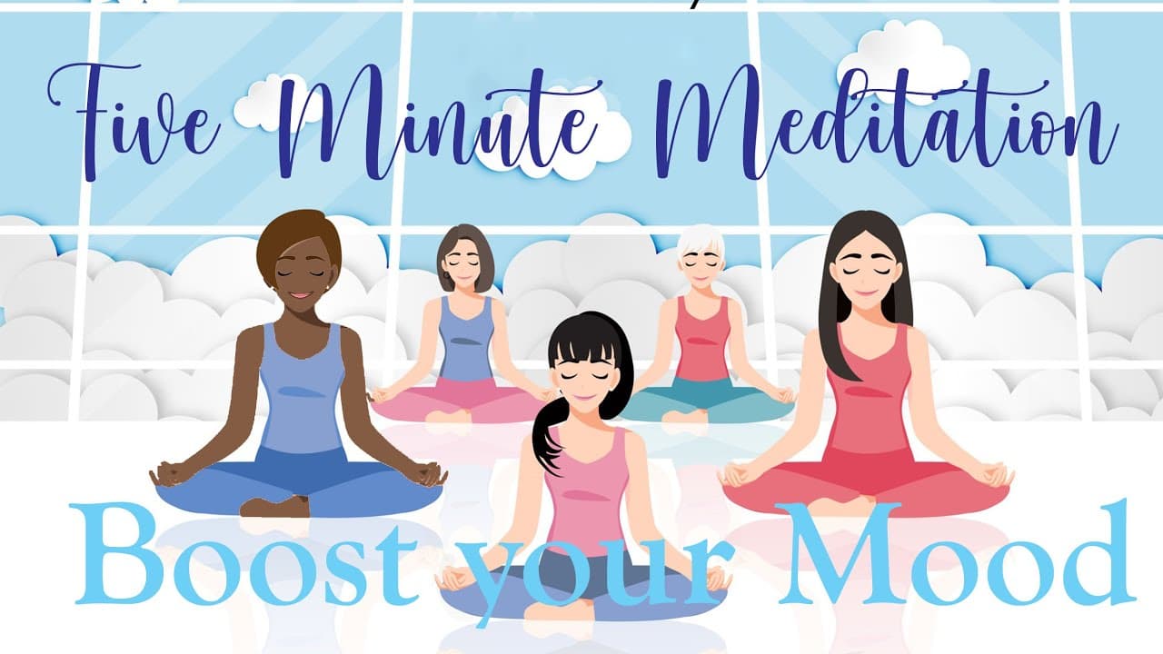 5 Minute Meditation: Boost Your Mood