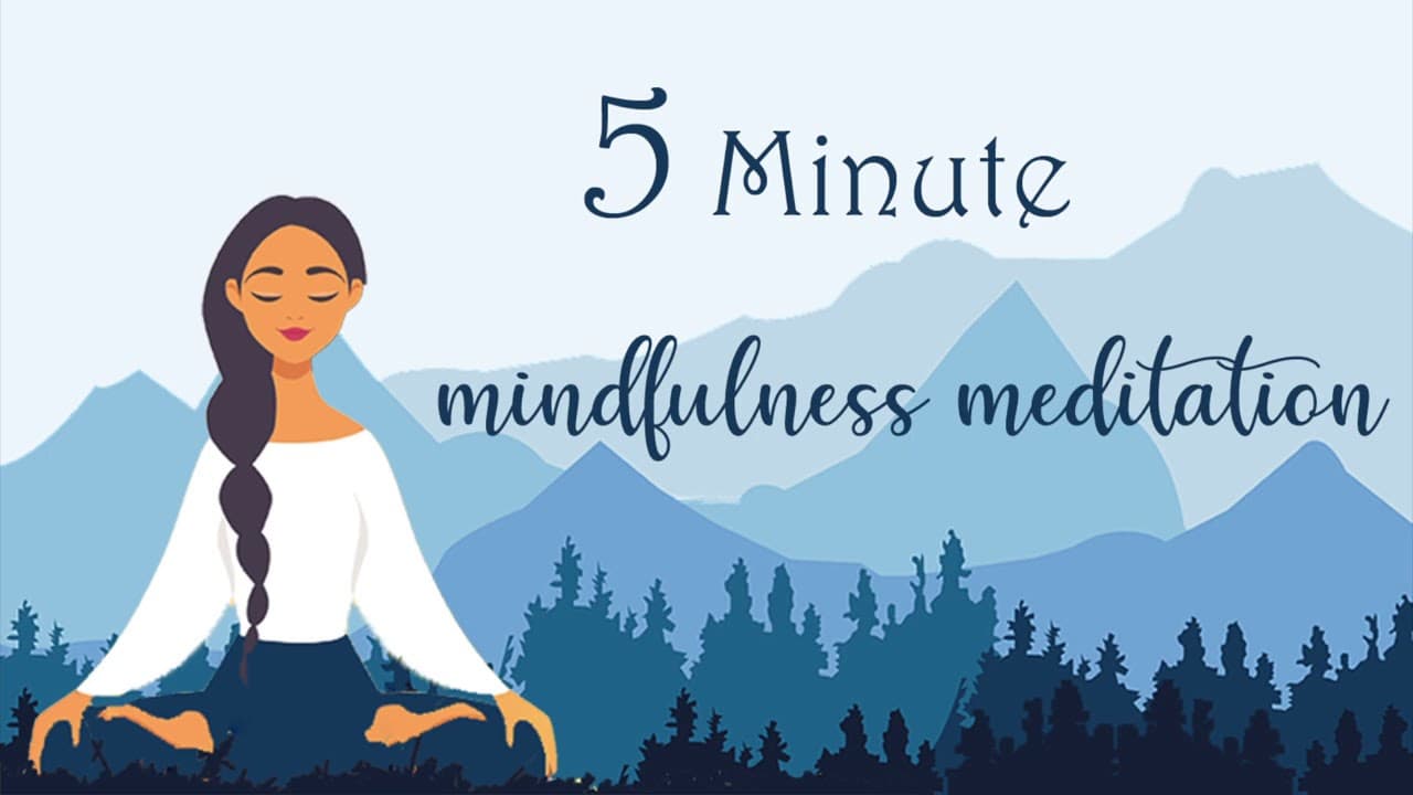 5 Minute Meditation: Mindfulness
