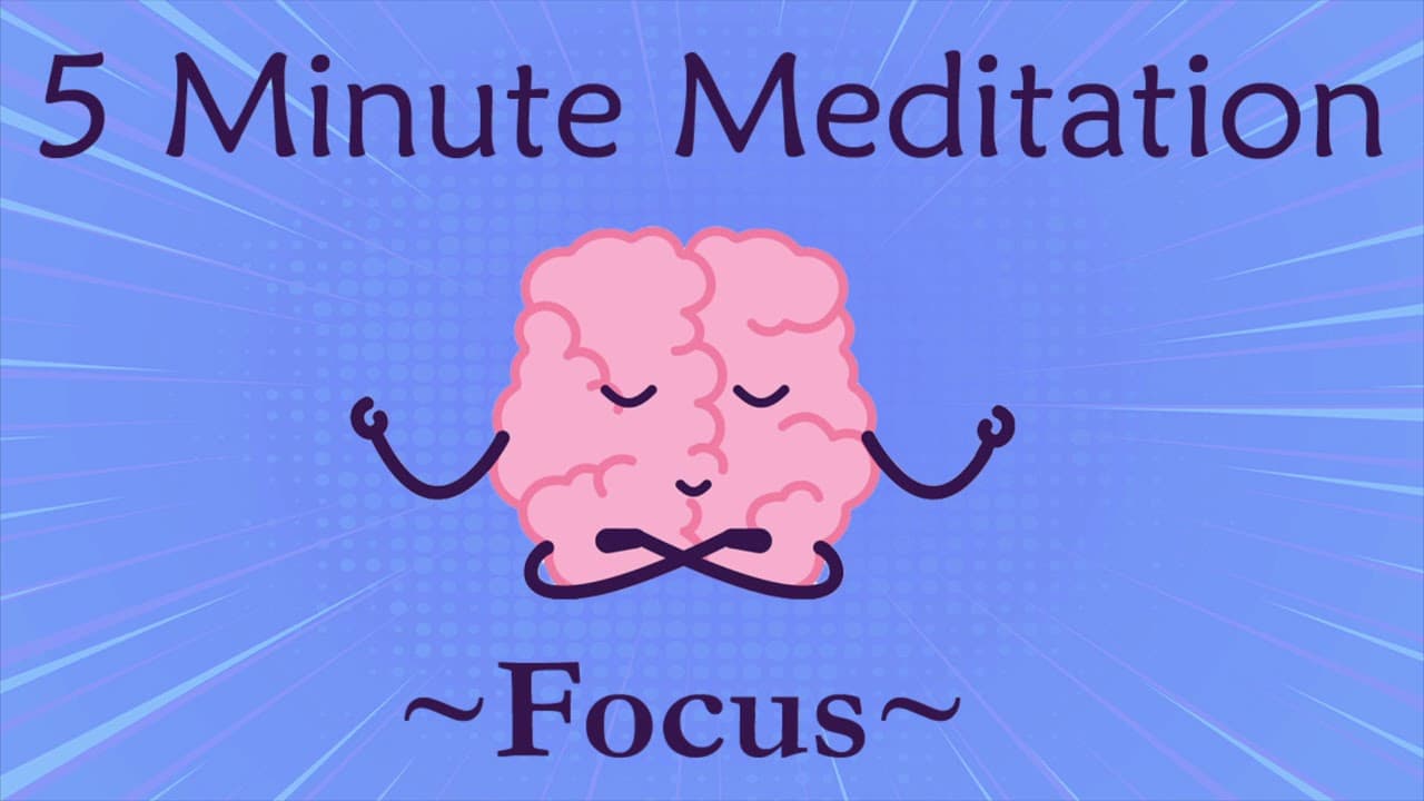5 Minute Meditation: Focus